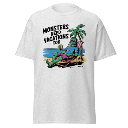 Unisex classic tee "Monsters Need Vacations Too"