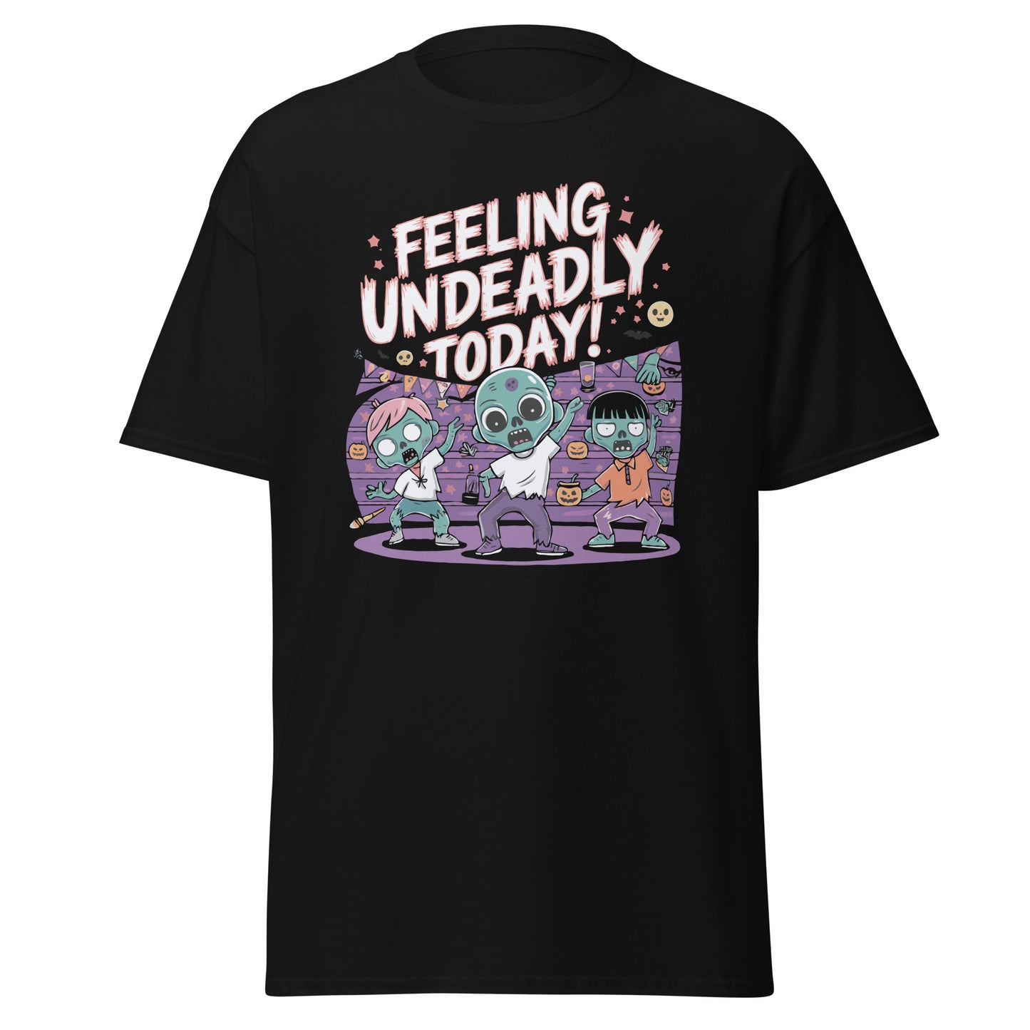 Unisex classic tee "Feeling Undeadly Today, Funny Halloween Design"