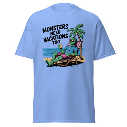 Unisex classic tee "Monsters Need Vacations Too"