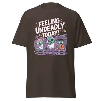 Unisex classic tee "Feeling Undeadly Today, Funny Halloween Design"