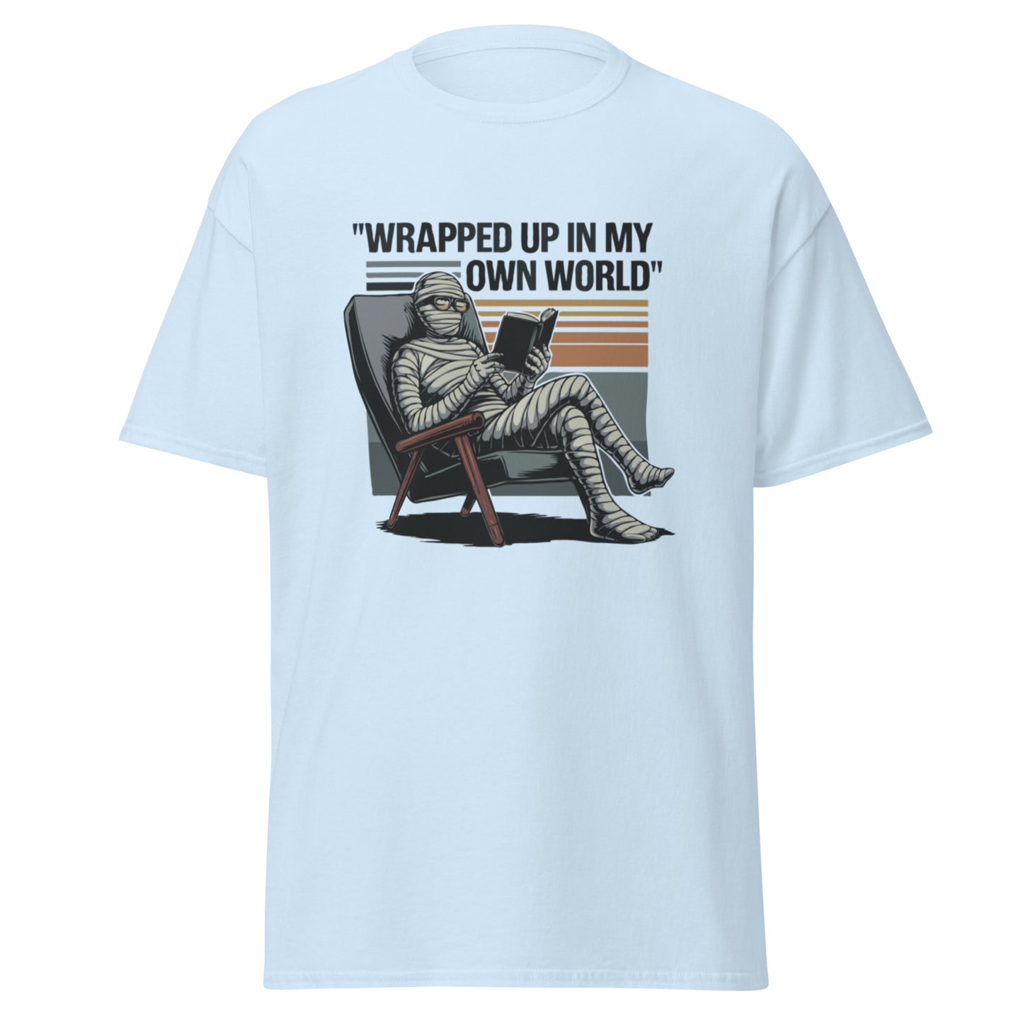 Unisex classic tee "Wrapped Up In My Own World"