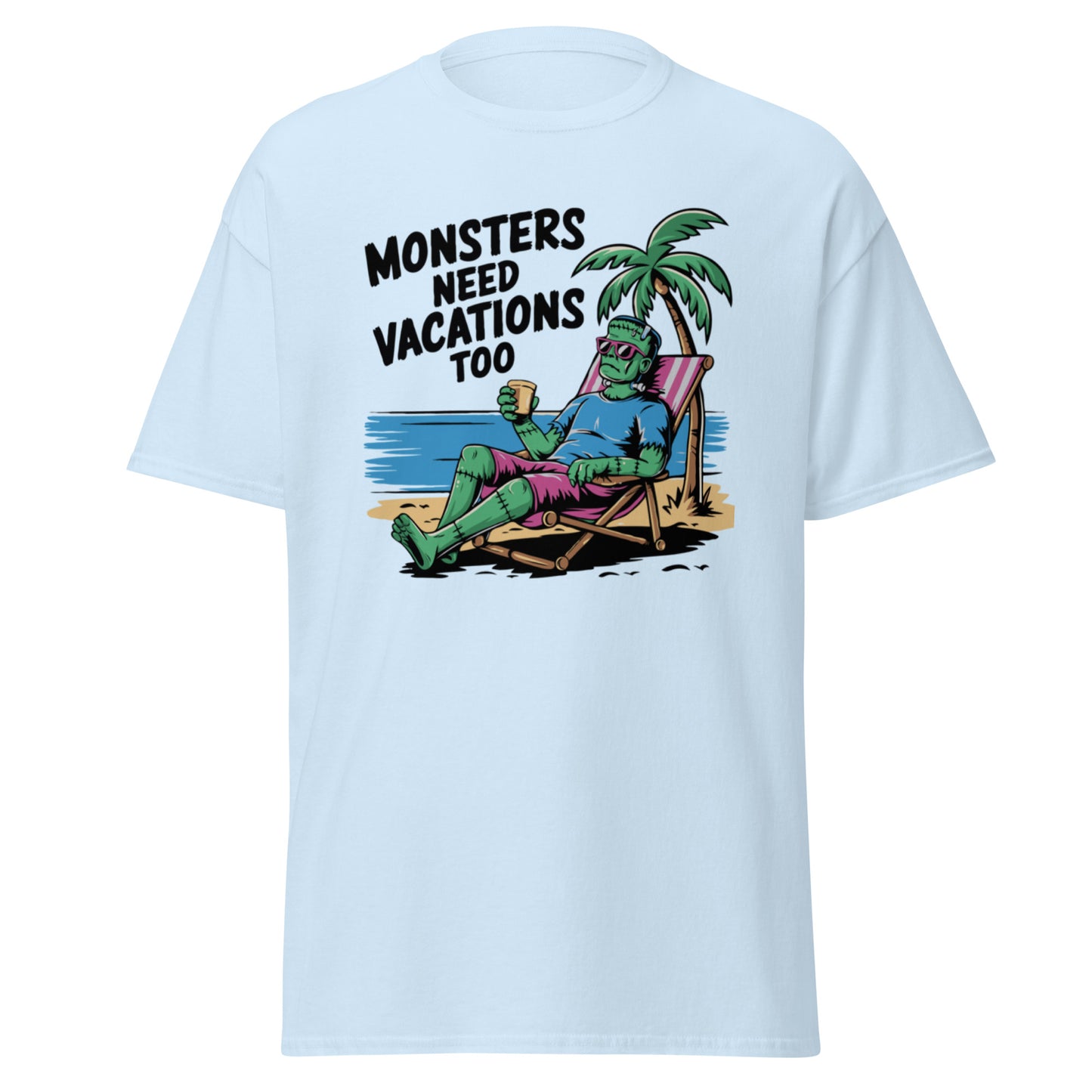 Unisex classic tee "Monsters Need Vacations Too"