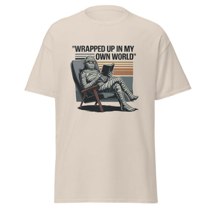 Unisex classic tee "Wrapped Up In My Own World"