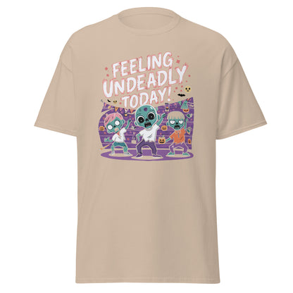 Unisex classic tee "Feeling Undeadly Today, Funny Halloween Design"