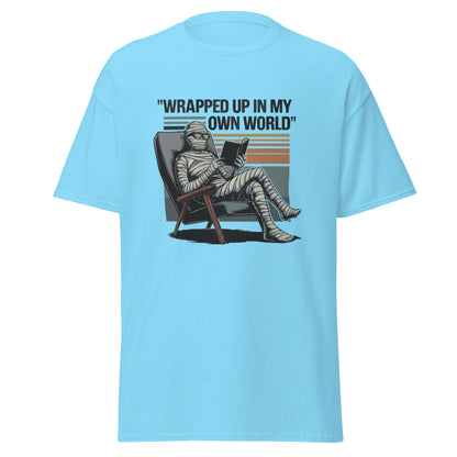 Unisex classic tee "Wrapped Up In My Own World"