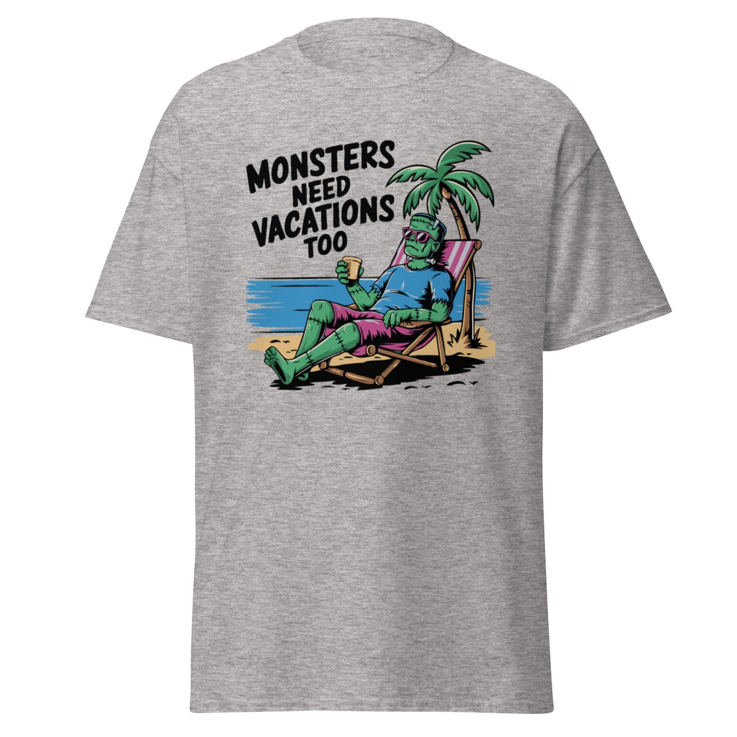 Unisex classic tee "Monsters Need Vacations Too"