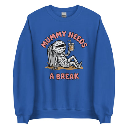 Unisex Sweatshirt "Mummy Needs A Break"