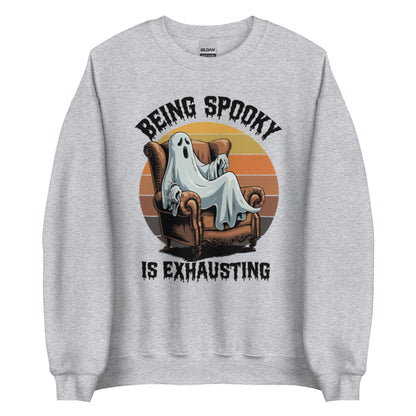 Unisex Sweatshirt "Being Spooky Is Exhausting"