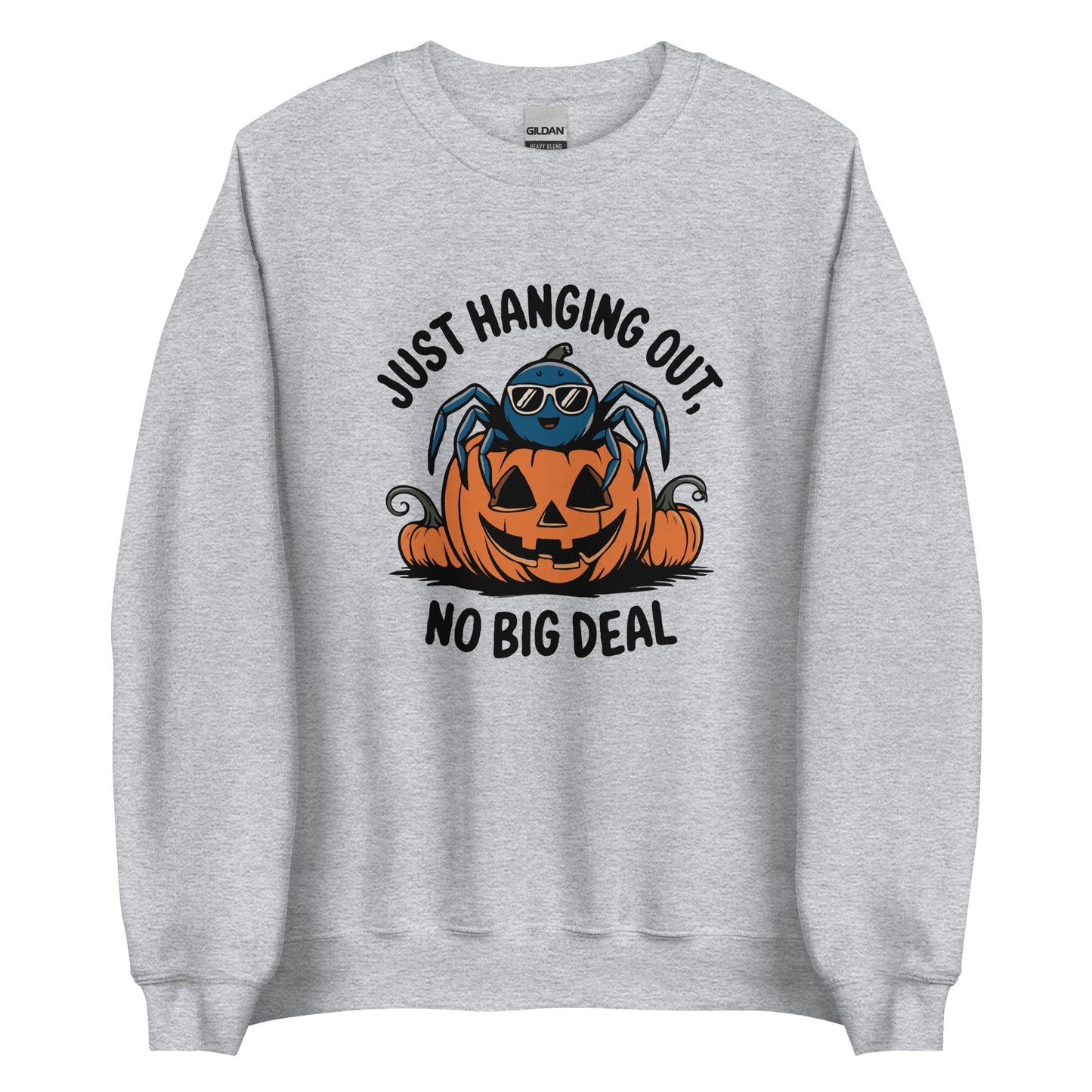 Unisex Sweatshirt "Just Hanging Out, No Big Deal"