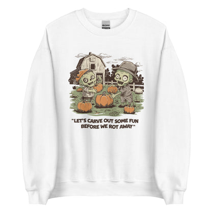 Unisex Sweatshirt "Let's carve out some fun before we rot away"