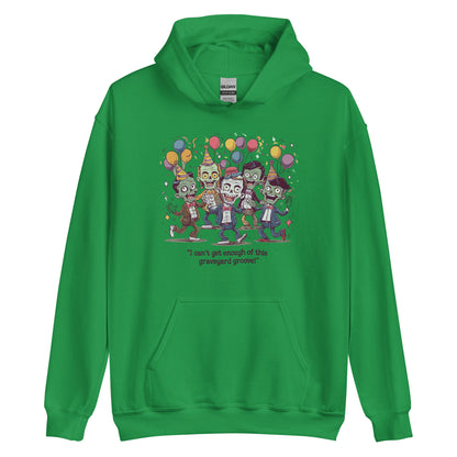 Unisex Hoodie "I can't get enough of this raveyard groove"