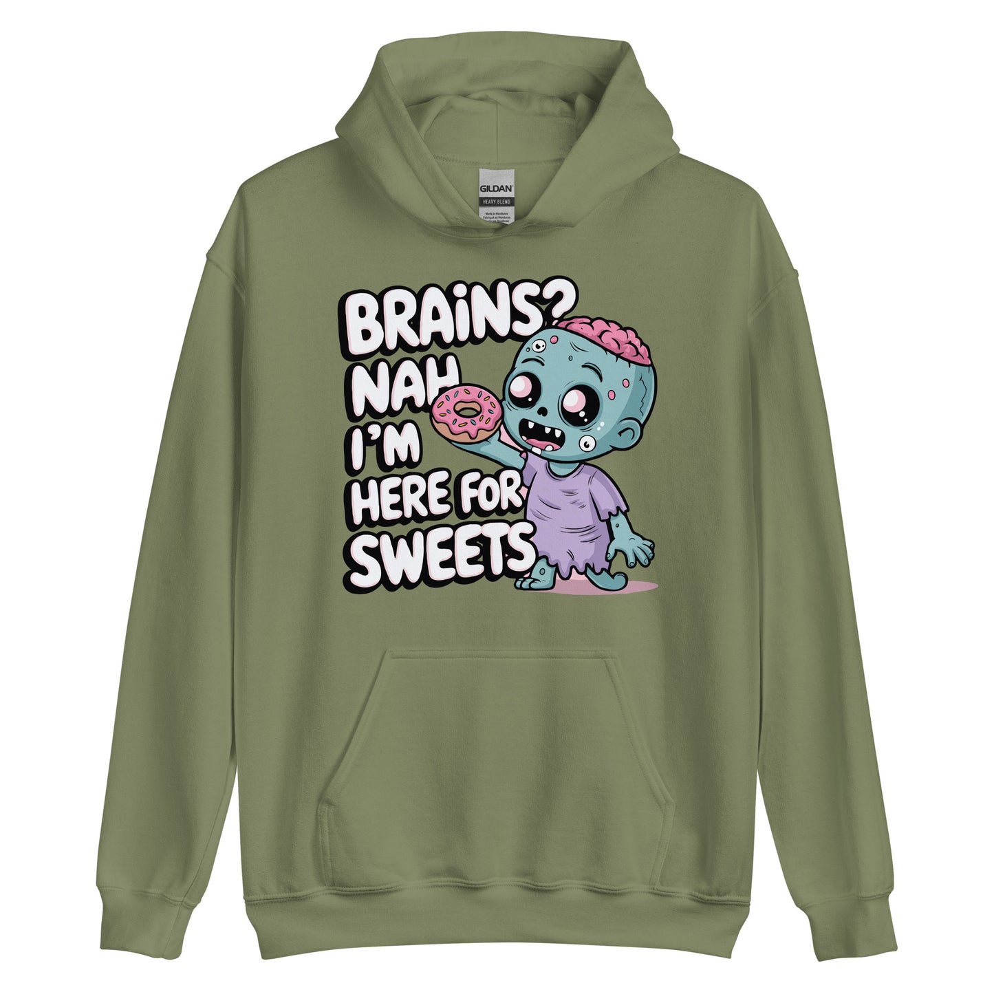 Unisex Hoodie "Brains. Nah I'm Here For Sweets"