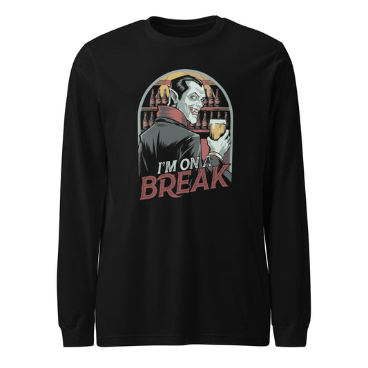 Unisex Long Sleeve Tee "Vampire. I'm On A Break"