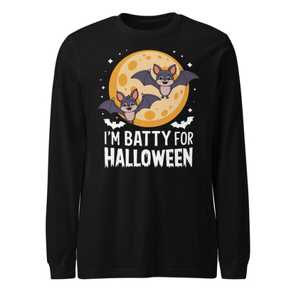 Unisex Long Sleeve Tee "I am batty for halloween"