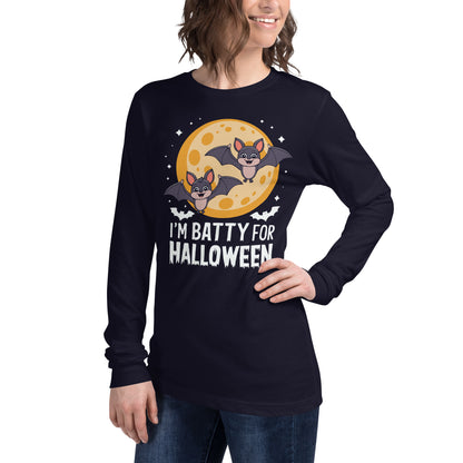 Unisex Long Sleeve Tee "I am batty for halloween"