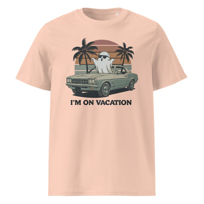 Unisex organic cotton t-shirt "I'm On Vacation"