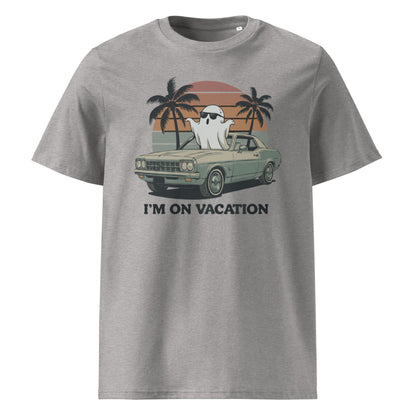 Unisex organic cotton t-shirt "I'm On Vacation"