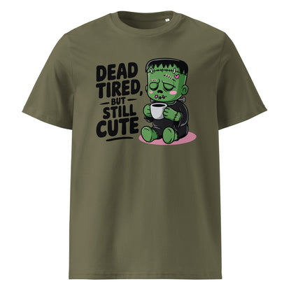 Unisex organic cotton t-shirt "Dead Tired, But Still Cute"