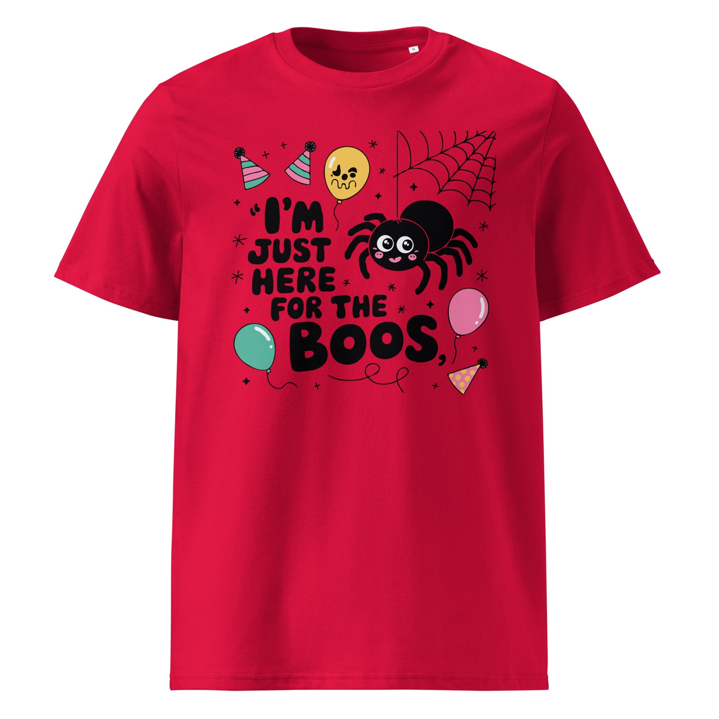 Unisex organic cotton t-shirt "I'm Just Here For The Boos"