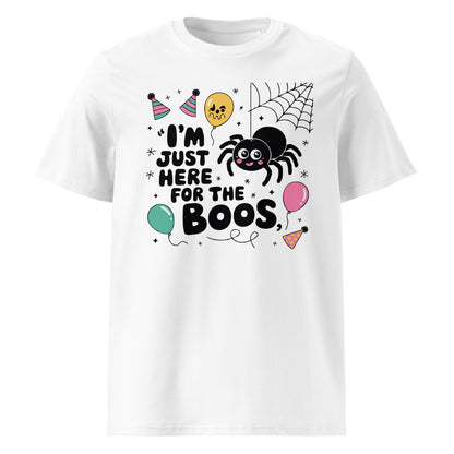 Unisex organic cotton t-shirt "I'm Just Here For The Boos"