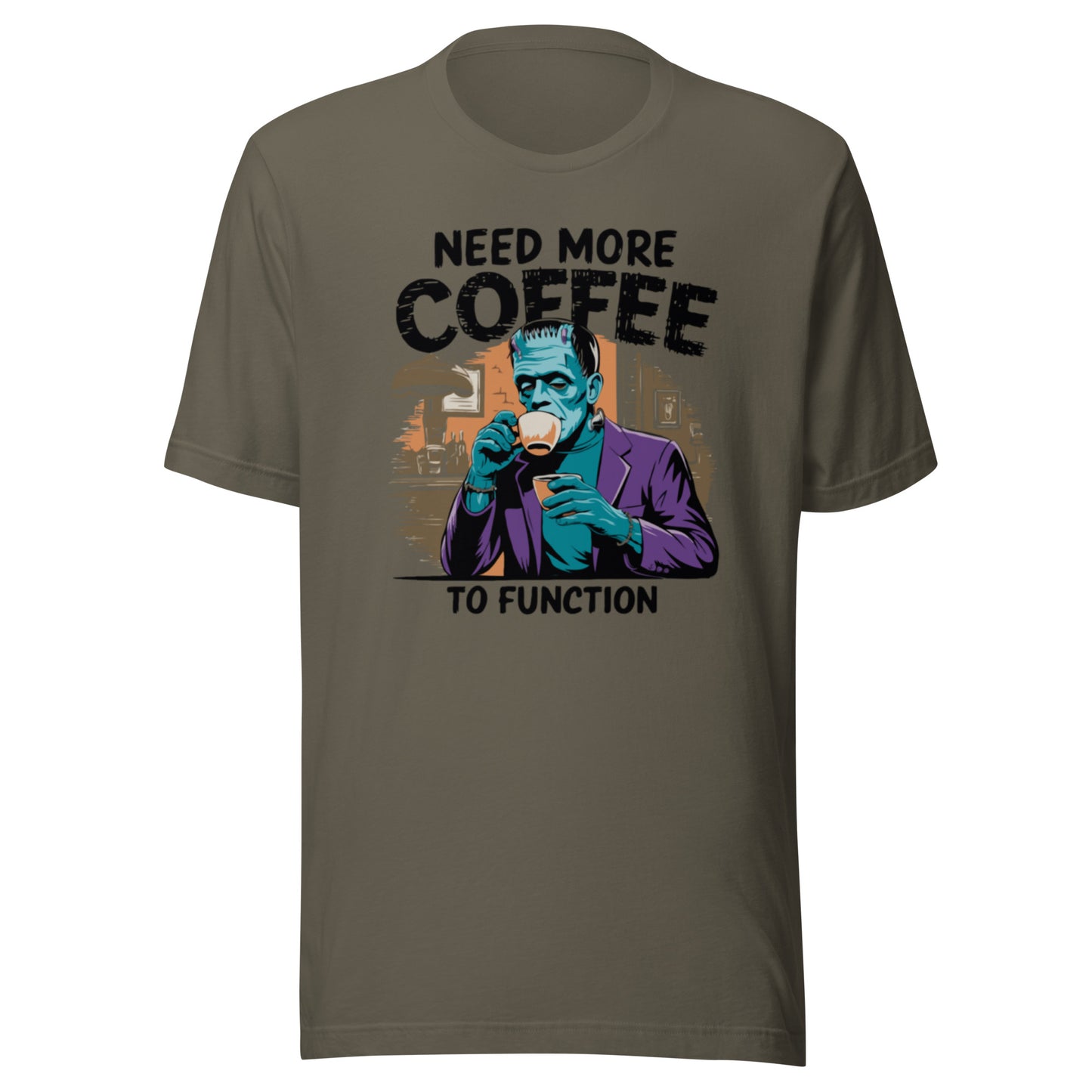 Unisex t-shirt "Need More Coffee To Function"