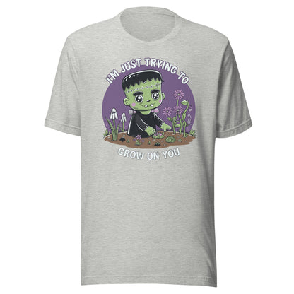 Unisex t-shirt "Frankenstein Trying To Grow On You"