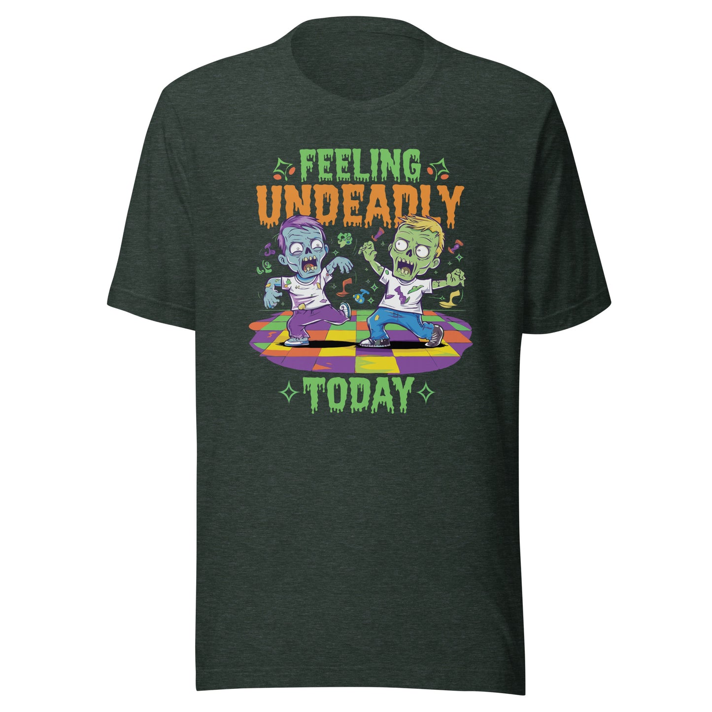 Unisex t-shirt "Feeling Undeadly Today "