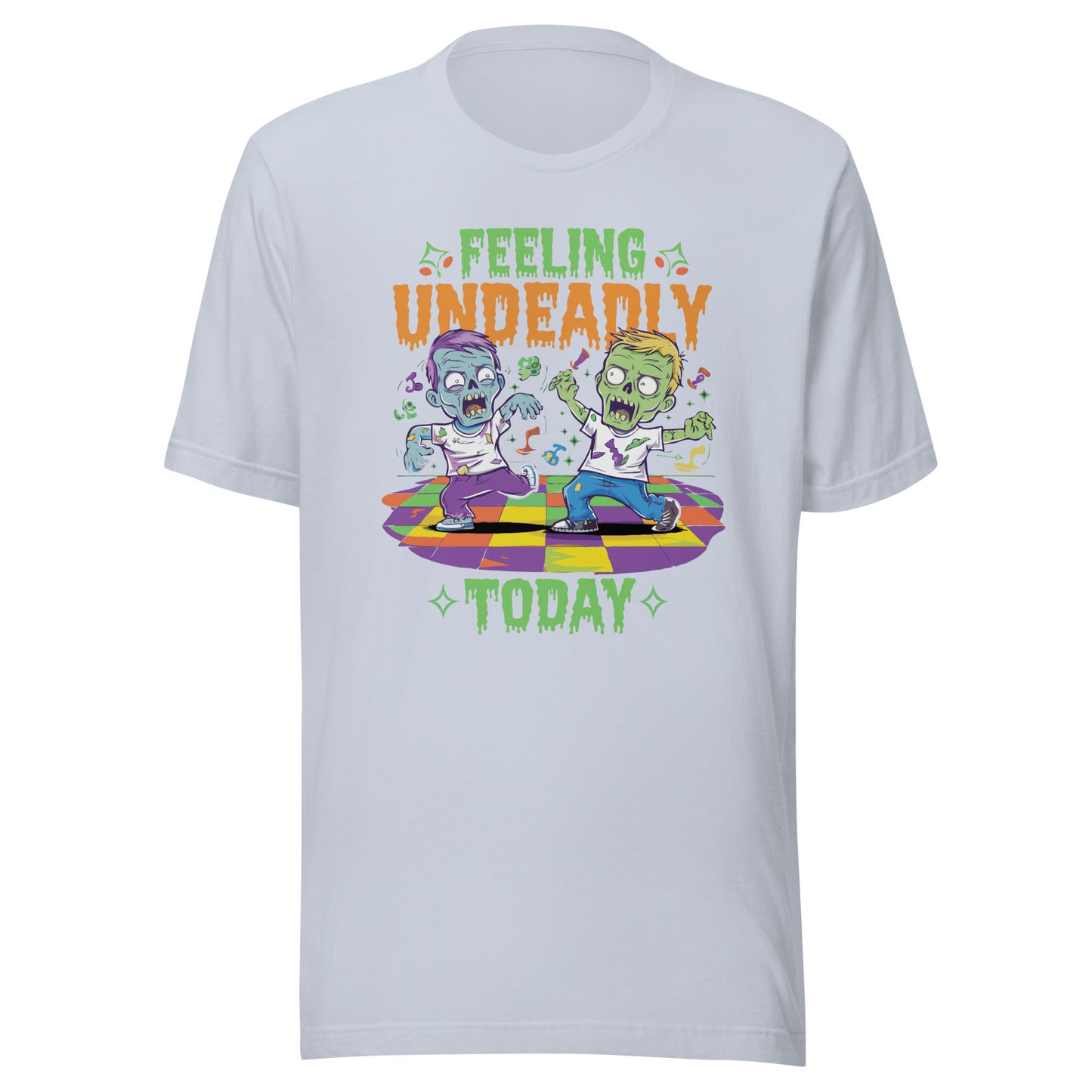 Unisex t-shirt "Feeling Undeadly Today "