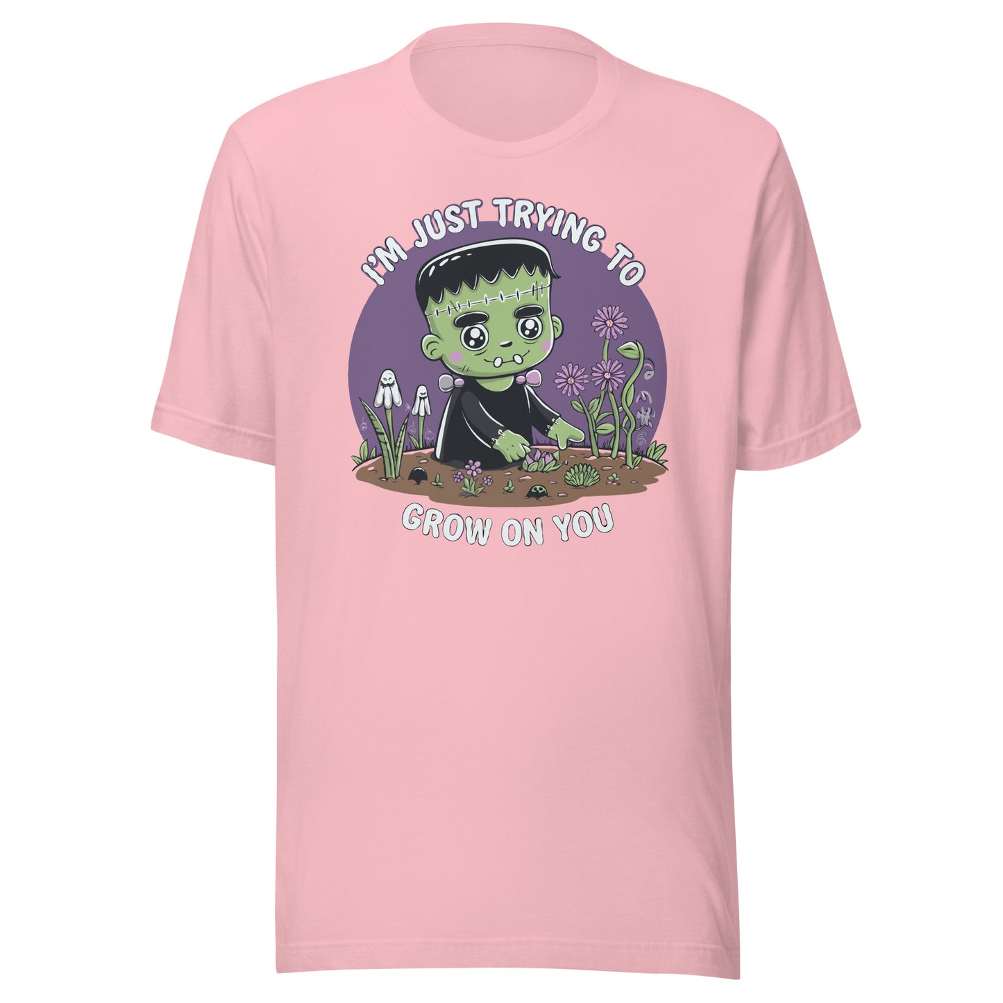 Unisex t-shirt "Frankenstein Trying To Grow On You"