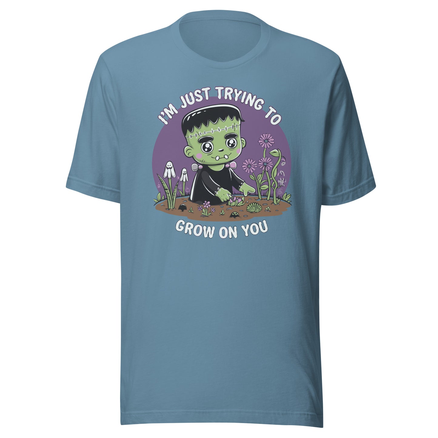 Unisex t-shirt "Frankenstein Trying To Grow On You"