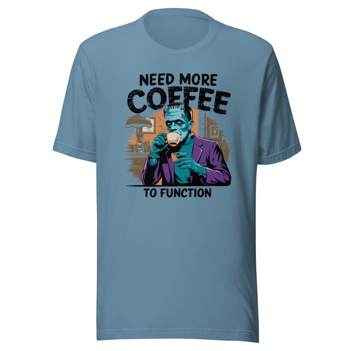 Unisex t-shirt "Need More Coffee To Function"